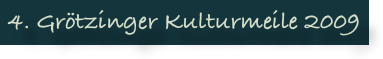 4. Grötzinger Kulturmeile 2009